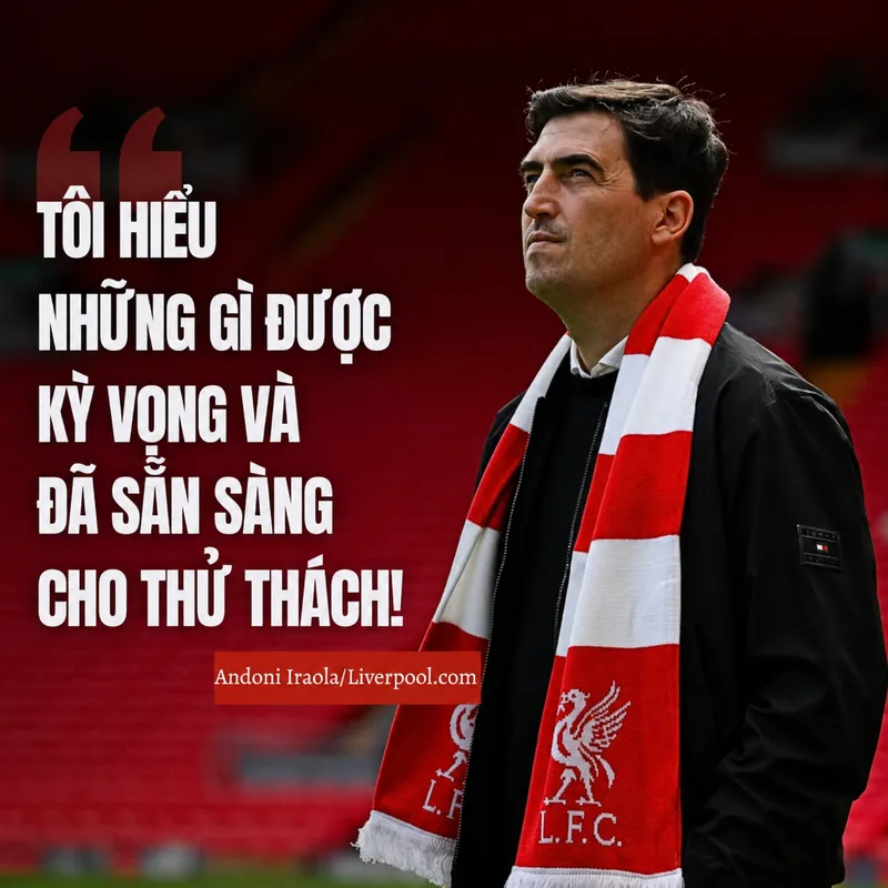 Andoni Iraola được kỳ vọng xây dựng một Liverpool giàu cường độ, chủ động và đủ sức cạnh tranh danh hiệu trong giai đoạn mới